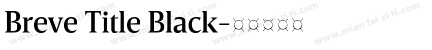 Breve Title Black字体转换